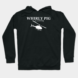 Whirly Pigs are Comin Hoodie